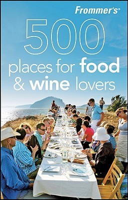 Frommer's 500 Places for Food and Wine Lovers book cover