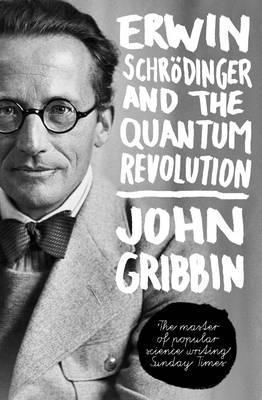 Erwin Schrödinger and the Quantum Revolution book cover