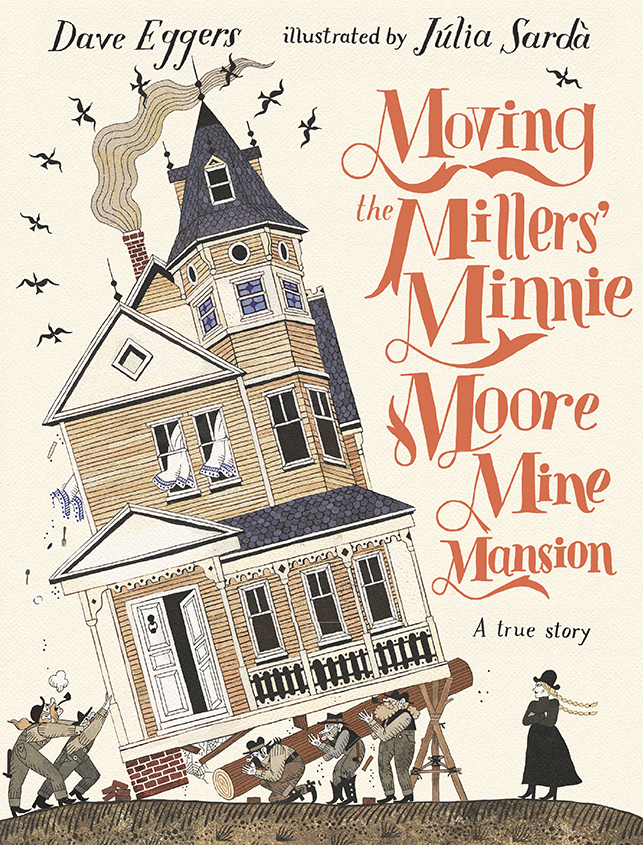Moving the Millers' Minnie Moore Mine Mansion book cover