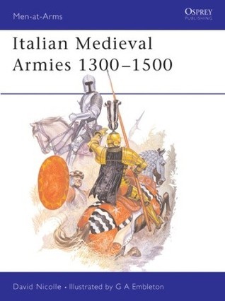 Italian Medieval Armies 1300-1500 book cover