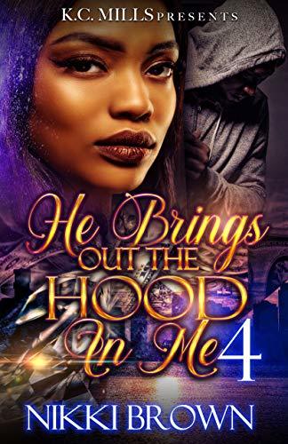 He Brings Out The Hood In Me 4 book cover