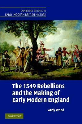 The 1549 Rebellions and the Making of Early Modern England book cover