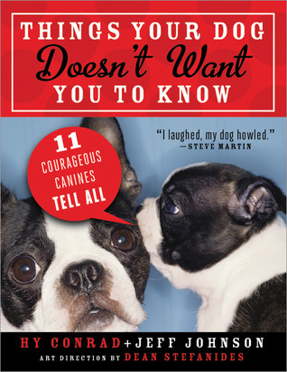 Things Your Dog Doesn't Want You to Know book cover