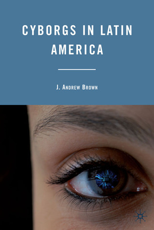 Cyborgs in Latin America book cover