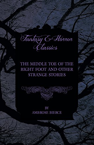 The Middle Toe of the Right Foot and Other Strange Stories book cover
