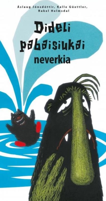 Dideli pabaisiukai neverkia book cover