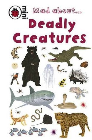 Ladybird Mini Mad About Deadly Creatures book cover
