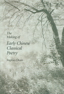 The Making of Early Chinese Classical Poetry book cover