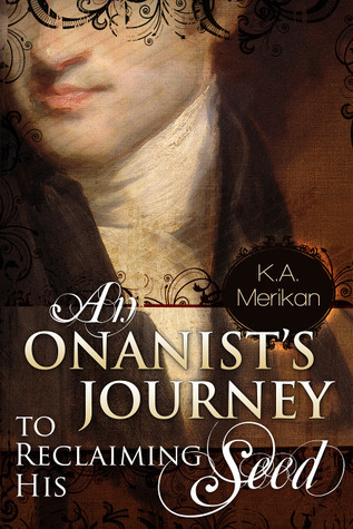 An Onanist's Journey to Reclaiming His Seed book cover