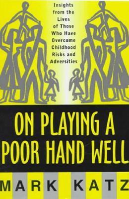 On Playing a Poor Hand Well book cover
