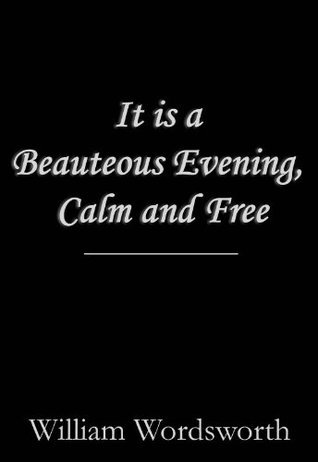 It is a Beauteous Evening, Calm and Free book cover