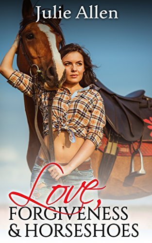 Love, Forgiveness & Horseshoes book cover
