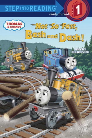 Not So Fast, Bash and Dash! (Thomas & Friends) book cover