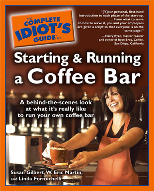 The Complete Idiot's Guide to Starting and Running a Coffee Bar book cover