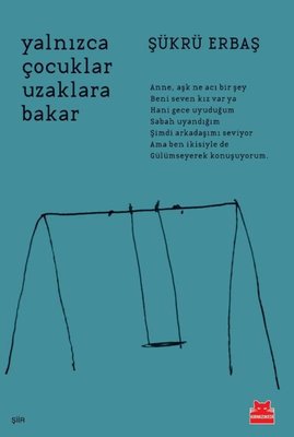 Yalnızca Çocuklar Uzaklara Bakar book cover