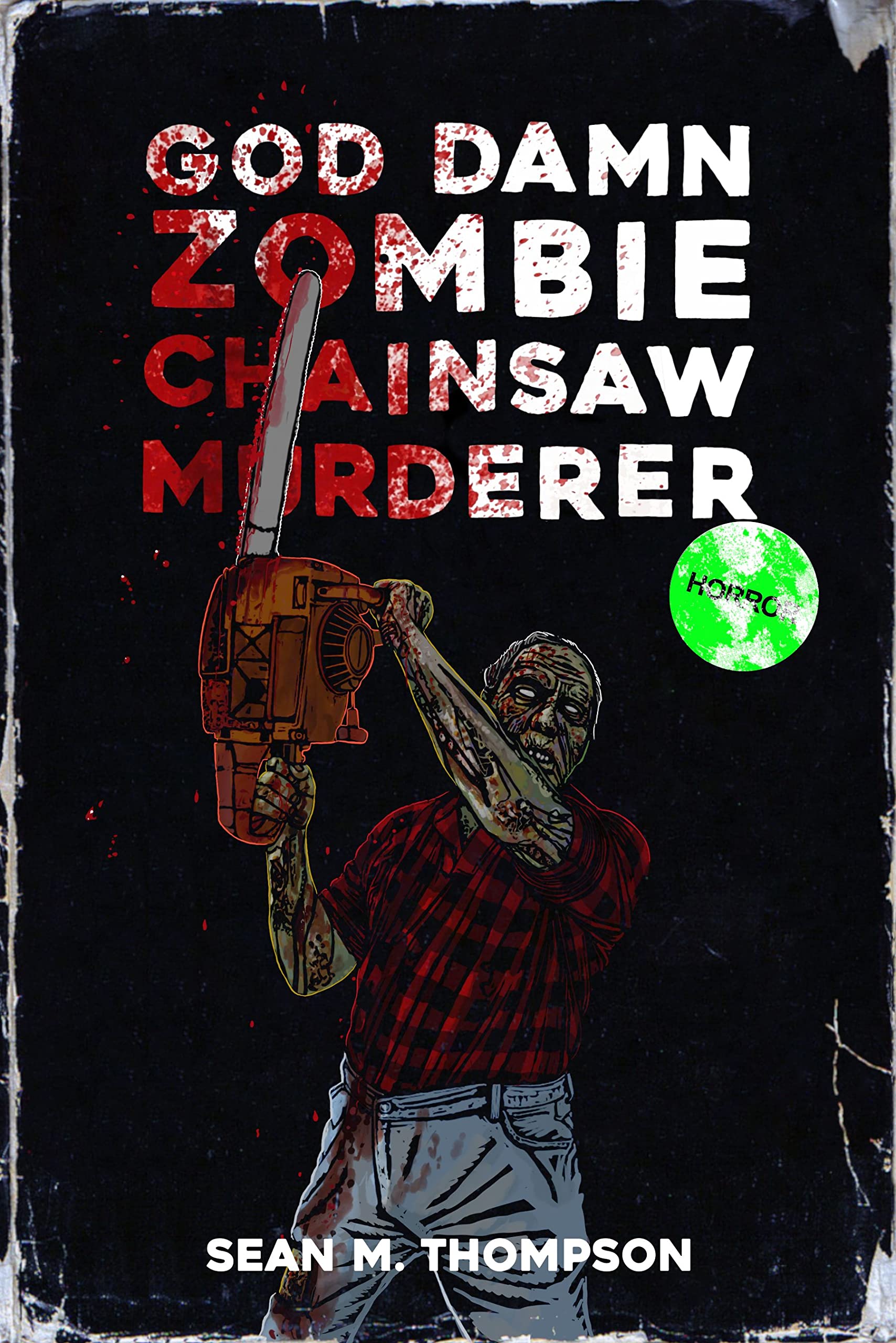 God Damn Zombie Chainsaw Murderer book cover