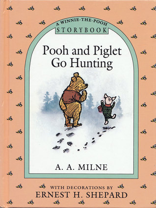 Pooh and Piglet Go Hunting book cover