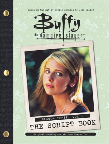 Buffy the Vampire Slayer: The Script Book Season Three book cover 1