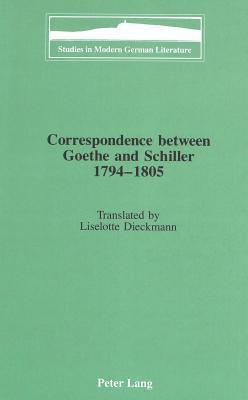 Correspondence between Goethe and Schiller 1794-1805 book cover