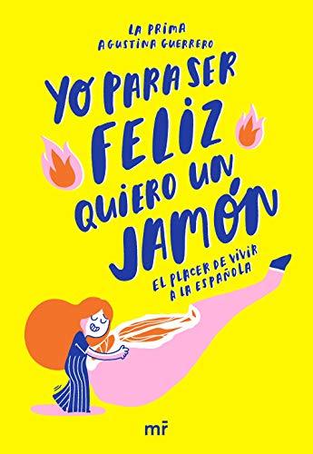Yo para ser feliz quiero un jamón book cover