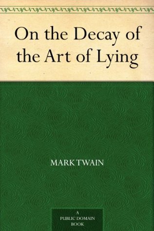 On the Decay of the Art of Lying book cover