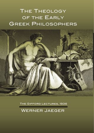 The Theology of the Early Greek Philosophers book cover