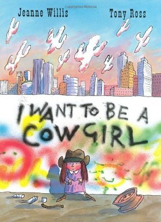 I Want to Be a Cowgirl book cover