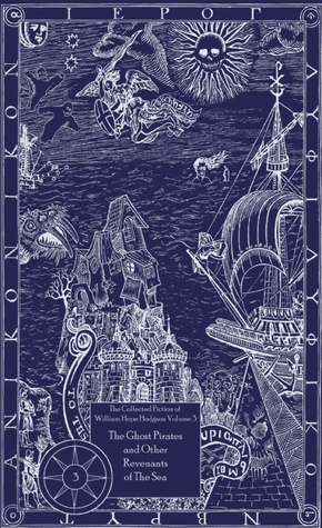 The Collected Fiction of William Hope Hodgson book cover 2