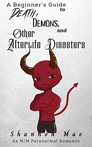 A Beginner's Guide to Death, Demons, and Other Afterlife Disasters book cover