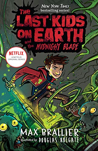The Last Kids on Earth and the Midnight Blade book cover