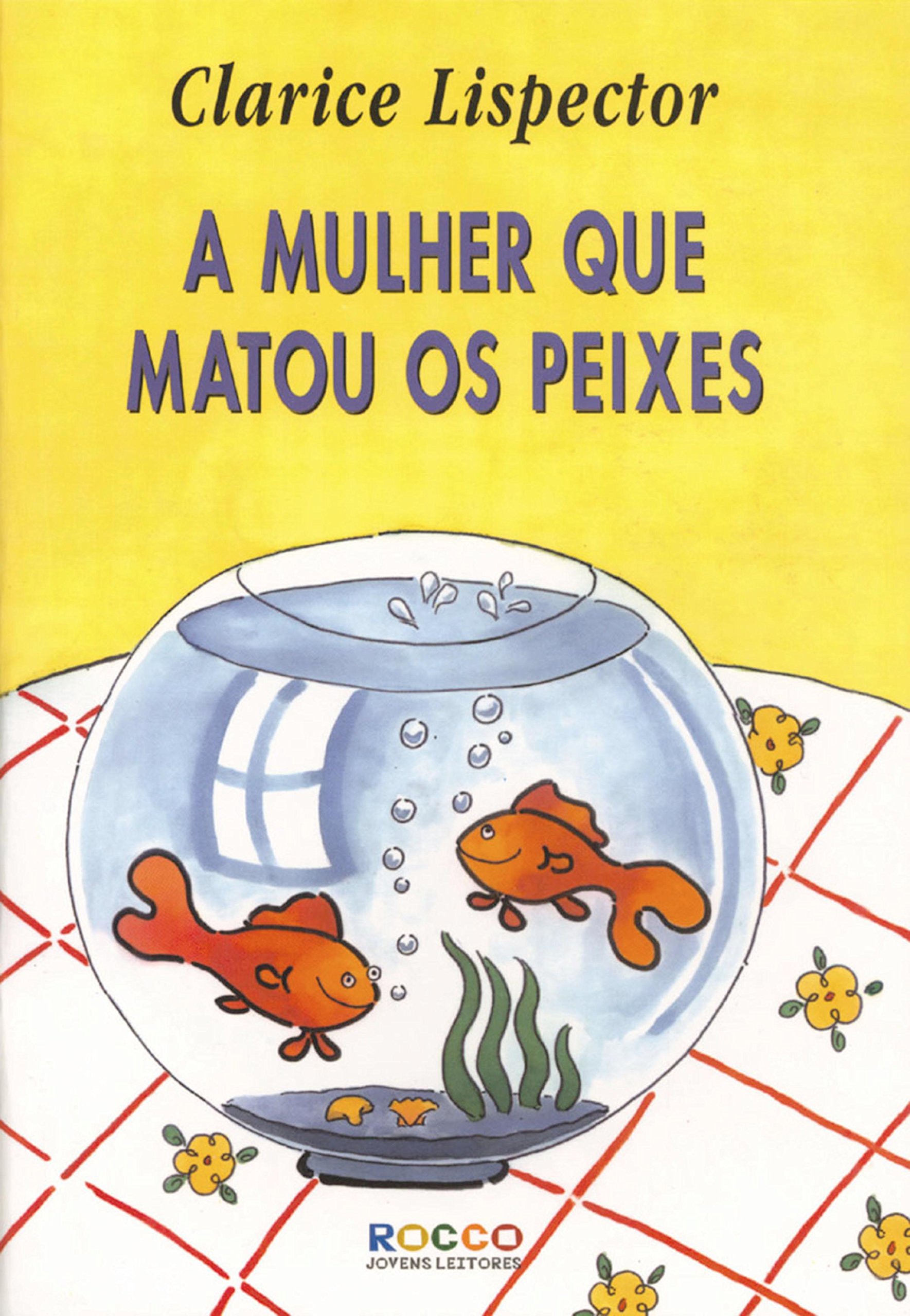 A Mulher Que Matou Os Peixes book cover
