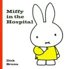 Miffy in the Hospital book cover