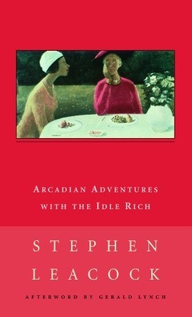 Arcadian Adventures with the Idle Rich book cover