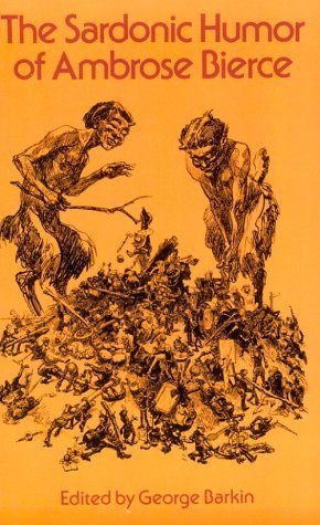The Sardonic Humor of Ambrose Bierce book cover