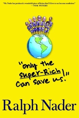 Only the Super-Rich Can Save Us! book cover