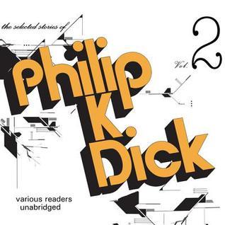 The Selected Stories of Philip K. Dick, Vol. 2 book cover