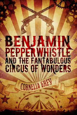 Benjamin Pepperwhistle and the Fantabulous Circus of Wonders book cover
