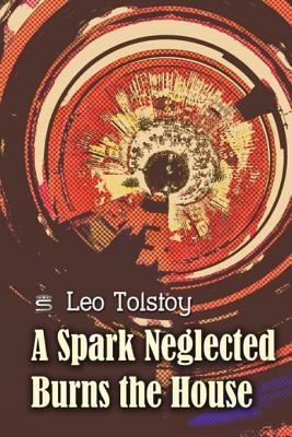A Spark Neglected Burns the House book cover