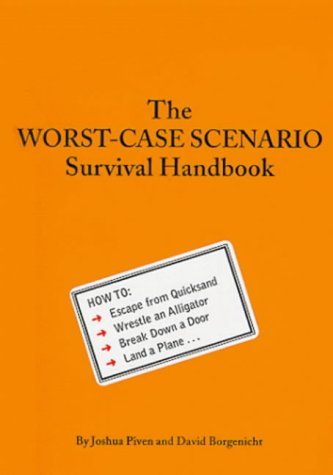 The Worst Case Scenario Survival Handbook (Worst-Case Scenario Survival Handbooks) by Joshua Piven, David Borgenicht (February 1, 2001) Audio CD Unabridged book cover