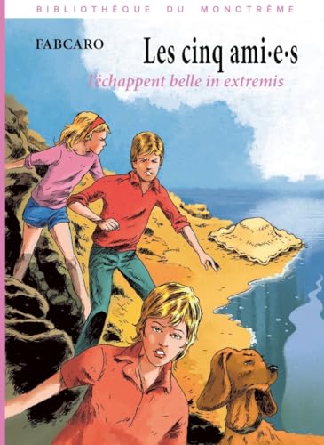 Les cinq ami·e·s l’échappent belle in extremis book cover