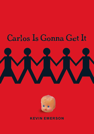 Carlos Is Gonna Get It book cover