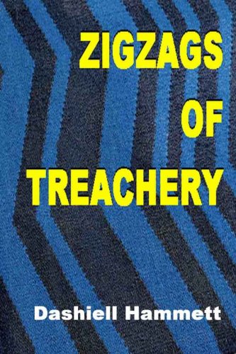 Zigzags of Treachery - a Continental Op Short Story book cover