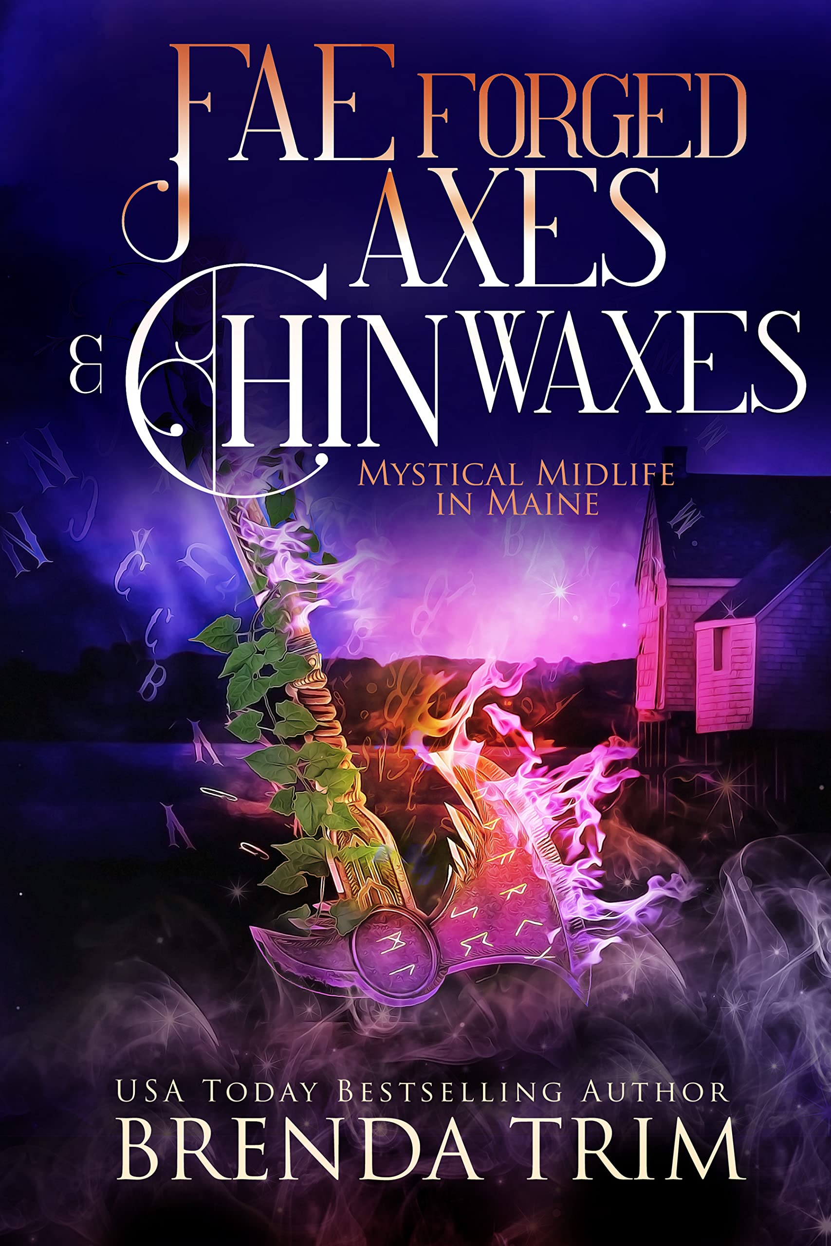 Fae Forged Axes & Chin Waxes book cover