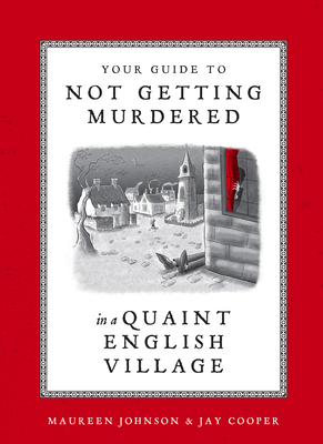 Your Guide to Not Getting Murdered in a Quaint English Village book cover