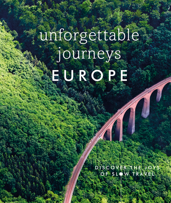 Unforgettable Journeys Europe book cover
