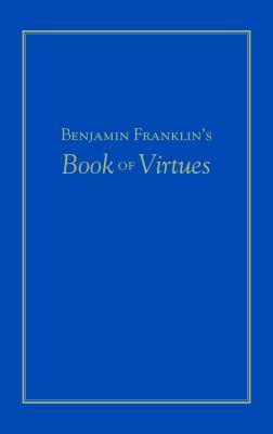 Benjamin Franklin's Book of Virtues book cover