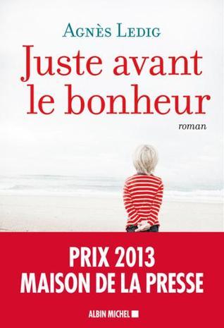 Juste avant le bonheur book cover