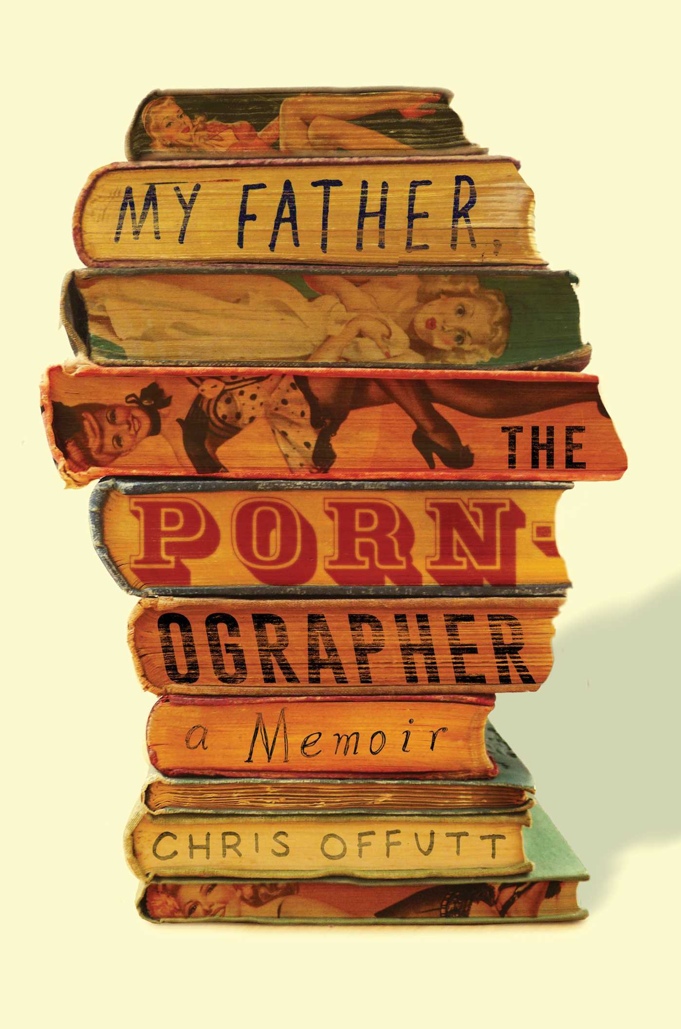 My Father, the Pornographer book cover