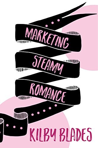 Marketing Steamy Romance book cover