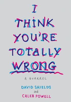 I Think You're Totally Wrong book cover
